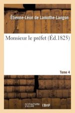 Monsieur Le Prefet. Tome 4
