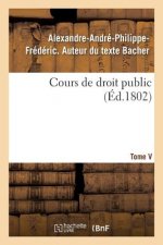 Cours de Droit Public. Tome V