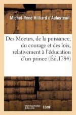 Des Moeurs, de la Puissance, Du Courage Et Des Loix