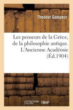 Les Penseurs de la Grece, Histoire de la Philosophie Antique