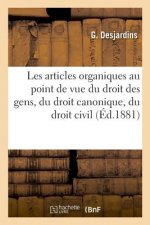 Les Articles Organiques Au Point de Vue Du Droit Des Gens, Du Droit Canonique, Du Droit Civil