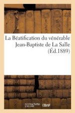 Beatification Du Venerable Jean-Baptiste de la Salle, Fondateur de l'Institut Des Freres