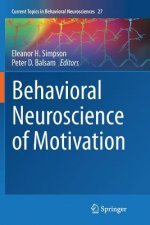 Behavioral Neuroscience of Motivation
