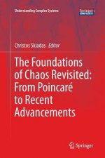 Foundations of Chaos Revisited: From Poincare to Recent Advancements