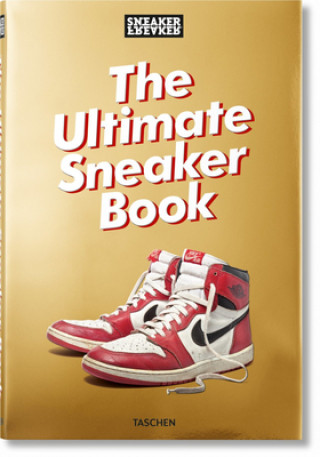 Sneaker Freaker. The Ultimate Sneaker Book (Simon Wood)(Pevná)