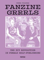 Fanzine Grrrls: The DIY Revolution in Female Self...
