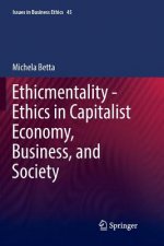 Ethicmentality - Ethics in Capitalist Economy, Business, and Society
