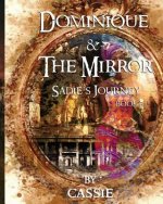 Dominique and the Mirror: Sadie's Journey, Book 3