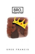 Bro.: A Brooklyn Story