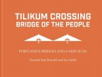 Tilikum Crossing: Bridge of the People