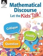 Mathematical Discourse: Let the Kids Talk!