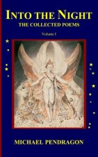 Into the Night: The Collected Poetry of Michael Pendragon