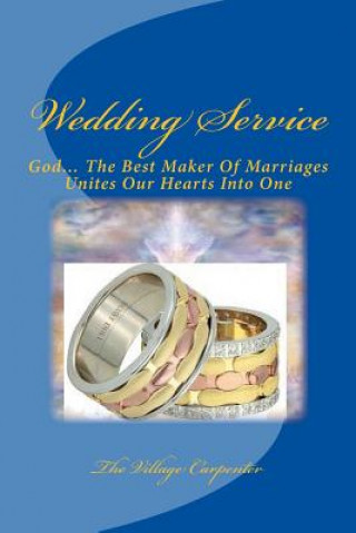 Wedding Service: God? The Best Maker Of Marriages Unites Our Hearts Into One