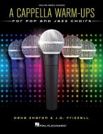 A Cappella Warm-Ups: For Pop and Jazz Choirs