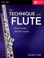 The Technique of the Flute: Chord Studies * Rhythm Studies