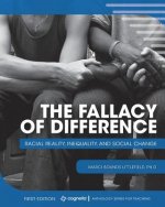 The Fallacy of Difference: Racial Reality, Inequality, and Social Change