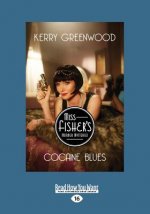 Cocaine Blues: A Phryne Fisher Mystery (Large Print 16pt)