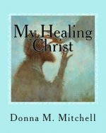 My Healing Christ