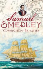Samuel Smedley: Connecticut Privateer