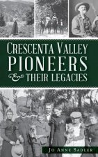 Crescenta Valley Pioneers & Their Legacies