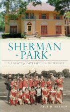 Sherman Park: A Legacy of Diversity in Milwaukee