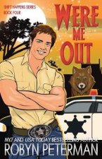 Were Me Out: Shift Happens Book Four