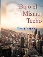 Bajo el Mismo Techo