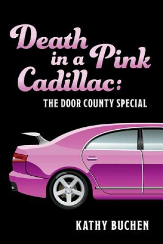 Death in a Pink Cadillac: The Door County Special