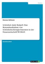 Schönheit dank Skalpell. Eine Bestandsaufnahme von Schönheitschirurgie-Inseraten in der Frauenzeitschrift WOMAN