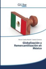 Globalización y Remercantilización en México