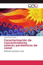 Caracterizacion de concentradores solares parabolicos de canal