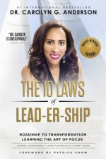 The 10 Laws of Lead-er-SHIP: Roadmap to Transformation