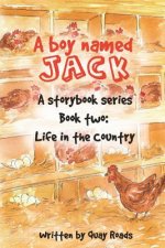 Life in the Country: A Boy Named Jack - A Storybook Series - Book Two