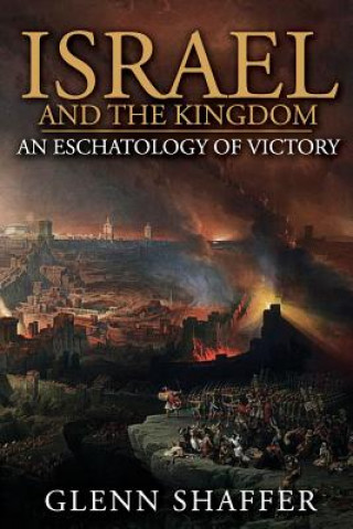 Israel and the Kingdom: : An Eschatology of Victory