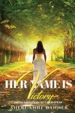 Her Name is Victory: From Salvation to Liberation