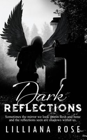 Dark Reflections