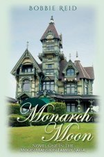Monarch Moon: Novel One In The Moon Mansion Family Saga