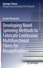 Developing Novel Spinning Methods to Fabricate Continuous Multifunctional Fibres for Bioapplications