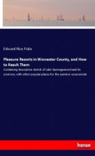 Pleasure Resorts in Worcester County, and How to Reach Them