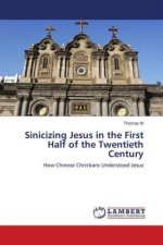 Sinicizing Jesus in the First Half of the Twentieth Century