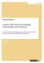 Gartner CRM model and building relationships with customers