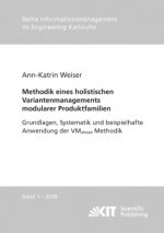 Methodik eines holistischen Variantenmanagements modularer Produktfamilien - Grundlagen, Systematik und beispielhafte Anwendung der VMahead Methodik