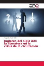 Juglares del siglo XXI
