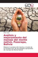 Analisis y mejoramiento del manejo del monte nativo, Pasorapa, Bolivia