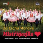 Mistříňanka - Za tichú Moravú - CD