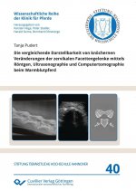 Die vergleichende Darstellbarkeit von knöchernen Veränderungen der zervikalen Facettengelenke mittels Röntgen, Ultrasonographie und Computertomographi