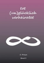 Tot (Un) Glucklich verheiratet