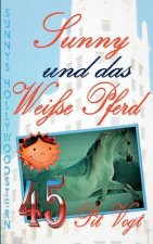 Sunny und das weisse Pferd