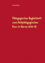 Padagogisches Begleitheft zum Heilpadagogischen Kurs in Herne 2016-18