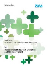 Book Series Increasing Productivity of Software Development, Part 2: Management Model, Cost Estimation and KPI Improvement